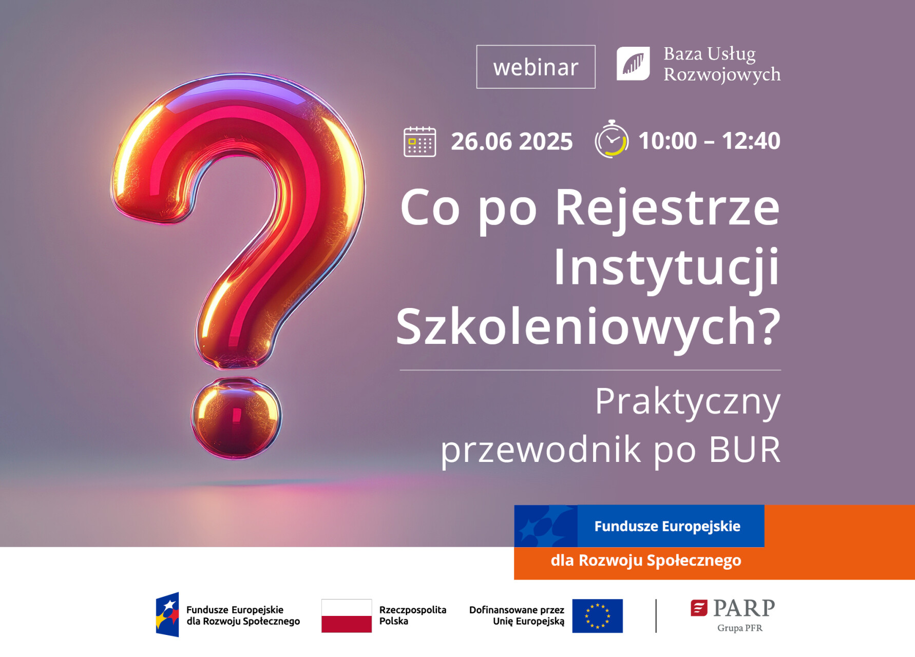 Zapraszamy na webinar! Co po Rejestrze Instytucji Szkoleniowych? Praktyczny przewodnik po BUR.