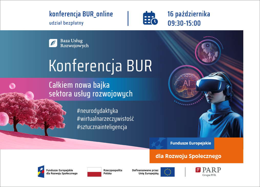 Neurodydaktyka i nowe technologie w branży szkoleniowo-doradczej na Konferencji BUR. Zapisz się...