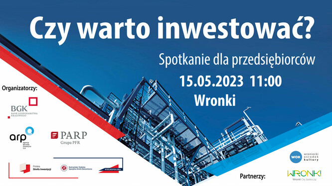  Konferencja "Czy warto inwestować" 15 maja Wronki