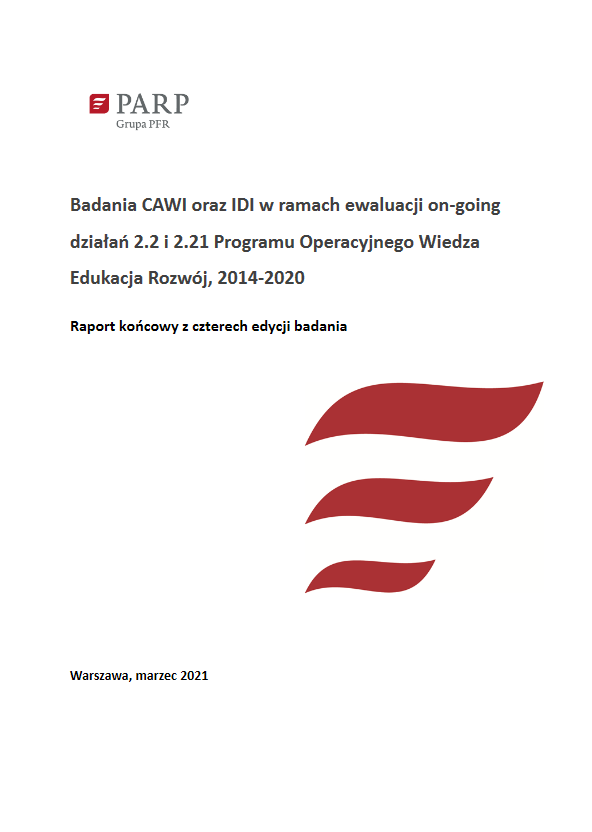 Badania CAWI oraz IDI w ramach ewaluacji on-going działań 2.2 i 2.21 Programu Operacyjnego Wiedza Edukacja Rozwój, 2014-2020