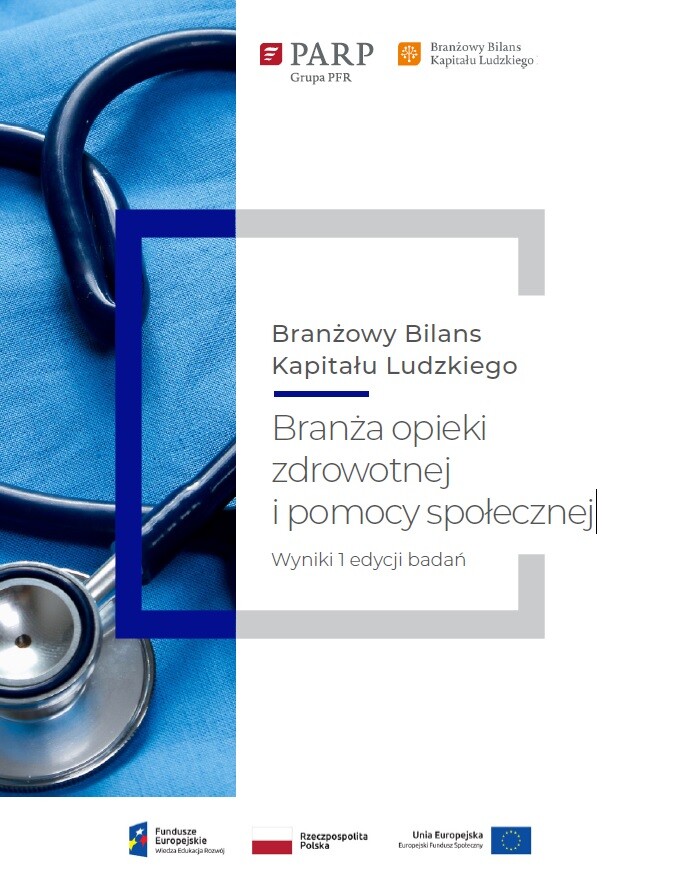 Branżowy Bilans Kapitału Ludzkiego - Branża opieki zdrowotnej i pomocy społecznej - Broszura