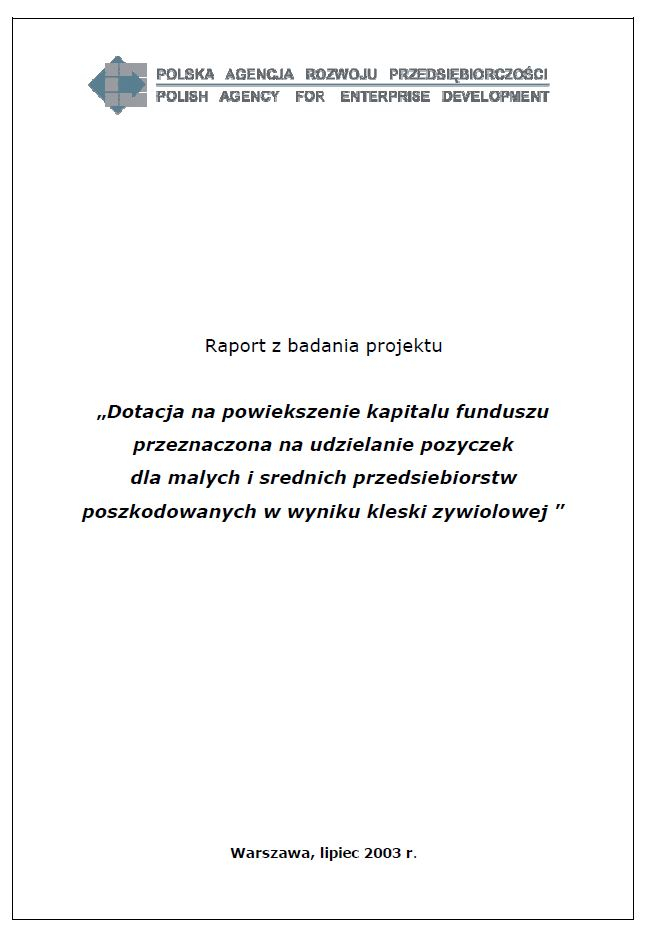 Ewaluacja programu "Dotacja na powiększenie kapitału funduszu przeznaczona na udzielanie pożyczek dla MSP poszkodowanych w wyniku klęski żywiołowej”
