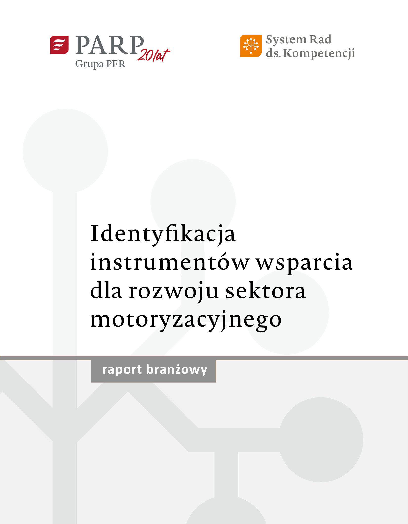Identyfikacja instrumentów wsparcia dla rozwoju sektora motoryzacyjnego