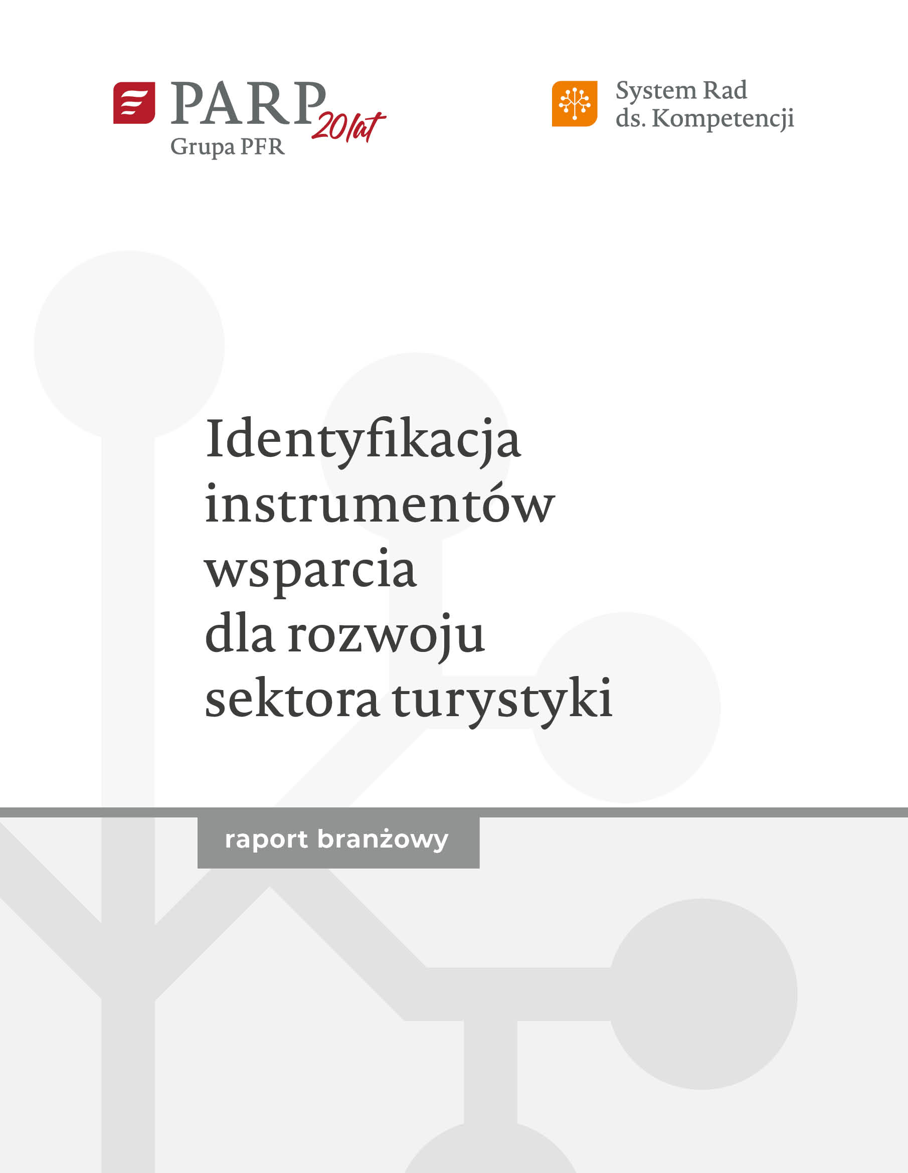 Identyfikacja  instrumentów wsparcia  dla rozwoju  sektora turystyki